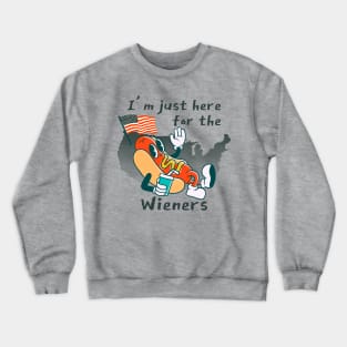 I'm Just Here For The Wieners Crewneck Sweatshirt